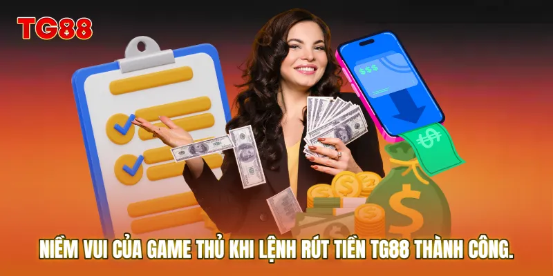 Niềm vui của game thủ khi lệnh rút tiền TG88 thành công
