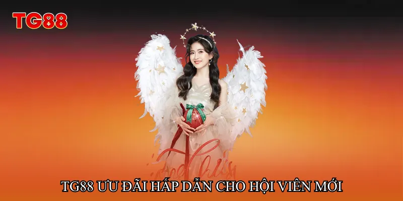 TG88 ưu đãi hấp dẫn cho hội viên mới